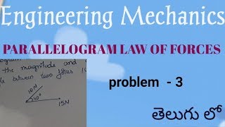 Engineering mechanics in telugu ll parallelogram law of forces problem [upl. by Neiht]