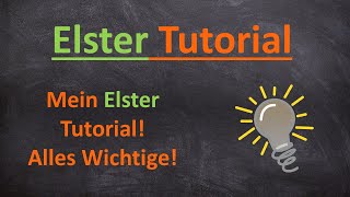 Elster Tutorial I Elster online  Mein Elster I Steuererklärung ausfüllen und erstellen [upl. by Zavala297]