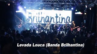 Banda Brilhantina  Levada Louca [upl. by Seena]