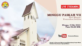 MISA MINGGU PASKAH VII  MINGGU 12 MEI 2024 PUKUL 1000 WIB [upl. by Horatius]