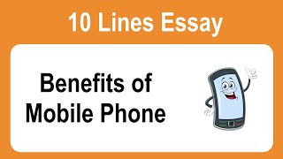 10 Lines on Benefits of Mobile Phone  Essay on Benefits of Mobile Phone in English [upl. by Tyre]