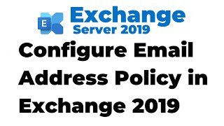 14 How to Configure Email Address Policy in Exchange 2019 [upl. by Nosnaj640]