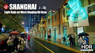 Light Rainy Night Walk in West Nanjing Road Station Area Shanghai  4K HDR  上海 南京西路 [upl. by Ainadi56]