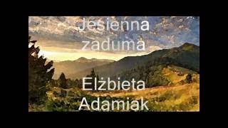 Jesienna zaduma Elżbieta Adamiak [upl. by Noelc10]