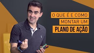 PLANO DE AÇÃO O QUE É E COMO MONTAR UM [upl. by Elauqsap]