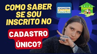 COMO SABER SE SOU INSCRITO NO CADÚNICO  CADASTRO ÚNICO Atualizado [upl. by Naivatco]