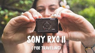 Sony RX0 II — My New Favorite Travel Camera For These 5 Reasons [upl. by Hbaruas]