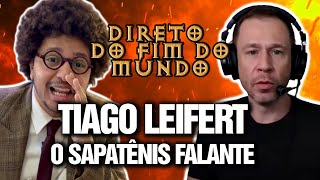 TIAGO LEIFERT O SAPATÊNIS FALANTE  DIRETO DO FIM DO MUNDO EP 07 [upl. by Quenby]