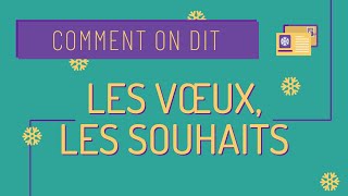 Comment on dit 9 Faire des vœux et des souhaits ✨ [upl. by Dustin]