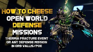 Warframe HOW TO CHEESE THERMIA FRACTURE EVENTANY OPEN WORLD DEFENSE MISSIONS [upl. by Pleione]