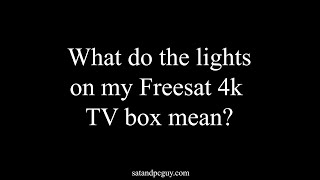 What do the lights on my Freesat 4k TV box mean [upl. by Retsbew518]