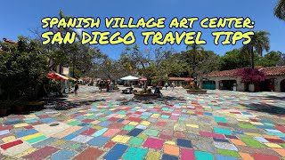 Travel Tips Discover the Magic of the Spanish Village Art Center Balboa Park San Diego California [upl. by Malvia]