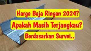 Harga Baja Ringan 2024 Apakah Masih Terjangkau [upl. by Farro585]