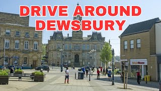 Drive Around Dewsbury Town Centre Kirklees West Yorkshire United Kingdom [upl. by Neerehs]