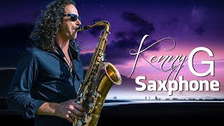 Kenny G Greatest Hits Full Album 2024  The Best Songs Of Kenny G  Best Saxophone Love Songs Cover [upl. by Nica]