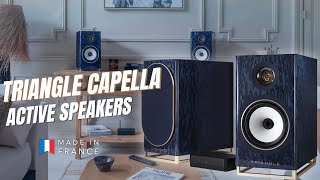 TRIANGLE CAPELLA Presentation  High End Active Speakers  Made in France [upl. by Bratton]