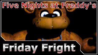 Friday Fright  Five Nights at Freddys [upl. by Onaicram848]