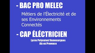 PRO MELEC et CAP ÉLECTRICIEN [upl. by Attenyt159]