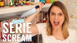 Crítica Série SCREAM [upl. by Ettenawtna]