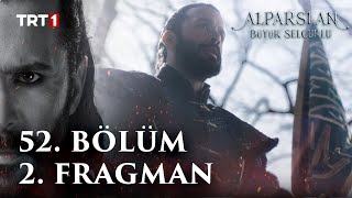 Alparslan Büyük Selçuklu 52 Bölüm 2 Fragman [upl. by Saidee]