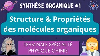 Structure et Propriétés des Molécules Organiques  Stratégies en Synthèse 1  Spé Physique Chimie [upl. by Annerb]