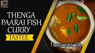 Thenga Paarai Fish Curry I தேங்காய் பாறை மீன் குழம்பு  Tastee [upl. by Alejo]