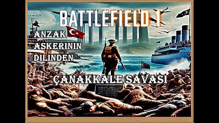 ÇANAKKALE ASLA GEÇİLEMEDİ 2024  BATTLEFIELD 1  HABERCİ  GELİBOLUDA GEÇEN ANZAK SAVAŞ HİKAYESİ [upl. by Inger934]