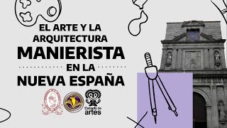 El arte y la arquitectura manierista en Nueva España  Historia del Arte III [upl. by Johnath]