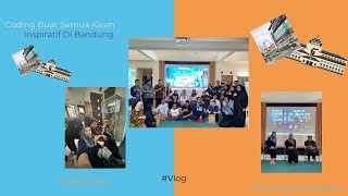 Coding Buat Semua Kisah Inspiratif Di Bandung [upl. by Allerym806]