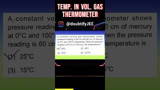 A constant volume gas thermometer shows pressure reading of 50 cm and 90 cm of Doubtify JEE [upl. by Aehsel]