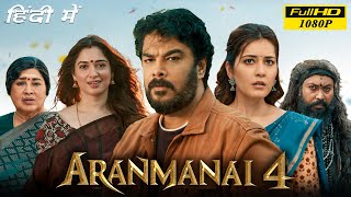 Aranmanai 4 Full HD Movie in Hindi  Raashii Khanna  Tamanna Bhatia  Sundar C  Facts amp Review [upl. by Willard]