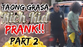 quotTaong Grasa Homeless  Rich Kidquot PRANK PART 2 [upl. by Vernen]