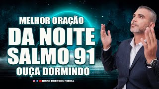 Salmo contra bloqueios impedimentos amarras feitiçarias SALMO 91 ORAÇÃO FORTÍSSIMA [upl. by Rapp524]