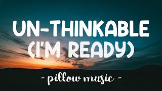 UnThinkable Im Ready  Alicia Keys Lyrics 🎵 [upl. by Alehtse554]