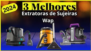 ✅ Qual Melhor EXTRATORA DE SUJEIRA WAP 2024 TOP 3 Melhores EXTRATORAS DE SUJEIRA 2024 [upl. by Mohsen128]