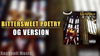 Kanye West  Bittersweet Poetry OG VERSION [upl. by Leuqer670]