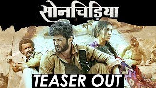 SONCHIRIYA  TEASER  SUSHANT SINGH RAJPUT BHUMI PEDNEKAR MANOJ VAJPAYEE [upl. by Sausa]