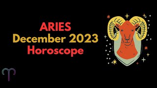 Aries December 2023 Horoscope [upl. by Oiramaj]