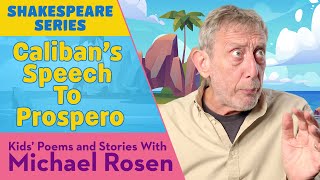 Calibans Speech to Prospero  The Tempest  SHAKESPEARE  Kids Poems and Stories Michael Rosen [upl. by Adnoloy]