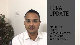 FCRA Updates Final chance to save Registraion [upl. by Lanta]