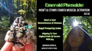 Emerald Phenakite of Abundance  432 hz Musical Activation  Heart amp Crown Chakra [upl. by Hnad]