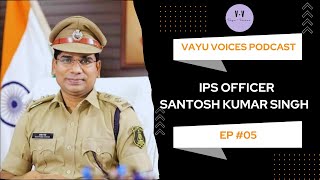 IPS Santosh Singh  SP Raipur  Reason Behind Champion of Change amp IACP Award  Life In Naxal Dist [upl. by Yawnoc111]