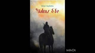 Yalnız Efe 100 Temel Eser Sesli Kitap [upl. by Norwood]