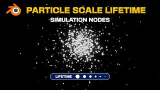 Change PARTICLE SCALE with Lifetime in Blender Simulation Nodes [upl. by Brok]