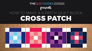 Cross Patch Quilt Block Tutorial [upl. by Hoashis814]