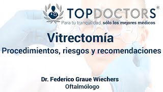 Vitrectomía Procedimiento riesgos y recomendaciones [upl. by Bree276]