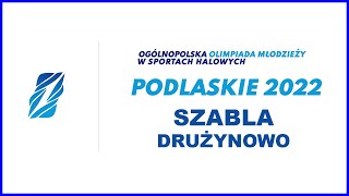 pniebieska  Szabla Drużynowo  Ogólnopolska Olimpiada Młodzieży 2022  Białystok 28042022 [upl. by Olsewski]