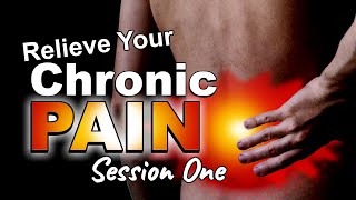 Mastering Chronic Pain Hypnosis for Long Term Pain Relief Session One [upl. by Newnorb]