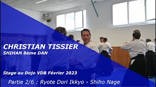 Christian Tissier  Aïkido Dojo VDB 11 février 2023 stage complet 26 Ryote Dori IkkyoShiho Nage [upl. by Atnahs]