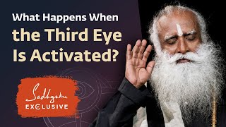 What Happens When the Third Eye Is Activated Sadhguru Exclusive [upl. by Hamish]